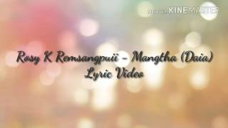 ROSY K REMSANGPUII - MANGTHA (DAIA) Lyric Video