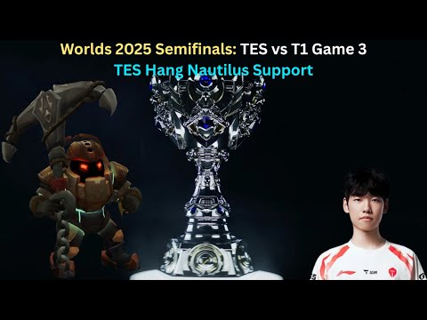 Worlds 2025 Semifinals: TES vs T1 Game 3 (TES Hang Nautilus Support POV)