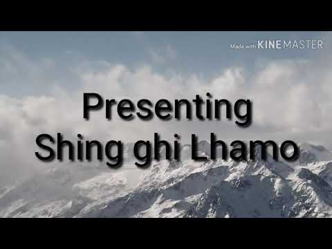 Shing ghi Lhamo- BHUTANESE song(lyrics)