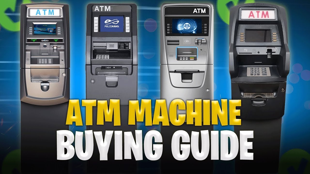 Everything You Need to Know About Buying ATM Machines