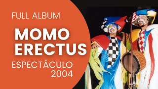 Momo Erectus (FULL ALBUM - Espectáculo Completo) | MURGA LA BUENA MOZA