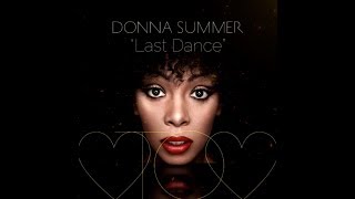 Last Dance (w/lyrics)  ~  Donna Summer