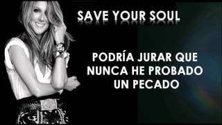 Céline Dion - Save Your Soul [Traducida]