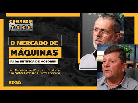 #20  O mercado de máquinas para retífica de motores – Guenther e Rone (RIOMAQ) | CONAREM TECH