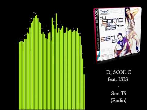 DJ Son1c feat. Isis - Sen ti (Radio)
