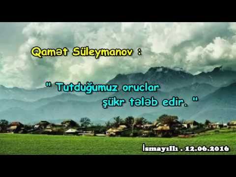 Şeyx Qamət : " Tutduğumuz oruclar şükr tələb edir. " İsmayillı. 12.06.2016