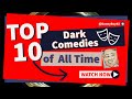 Top Ten Dark Comedies