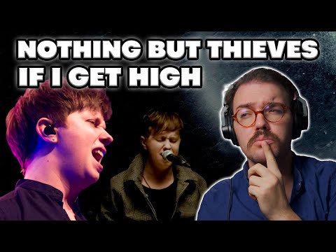 Twitch Vocal Coach React to If I Get High by Nothing But Thieves (Live Session Video)