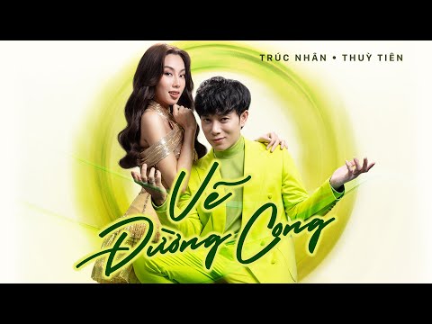 TRÚC NHÂN X THÙY TIÊN | VẼ ĐƯỜNG CONG | OFFICIAL MV