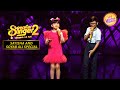 इस Duo के Performance ने नचा दिया सबको | Superstar Singer Season 2 | Sayisha And Soyab