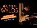 Outer Wilds Episode 3: How To Play Timber Hearth Intro and Official TAB