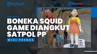 Langgar Sejumlah Aturan, Boneka Squid Game di Surabaya Diangkut Satpol PP, Ini Penjelasan Wali Kota