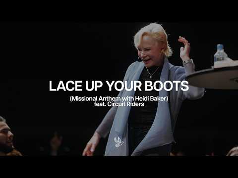 Lace Up Your Boots (Missional Anthem with Heidi Baker) ft. Circuit Riders | The Finding
