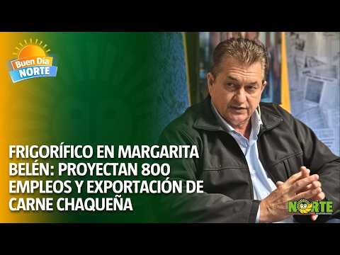 🥩 Frigorífico en Margarita Belén: proyectan 800 empleos y exportación de carne chaqueña
