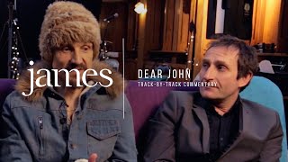JAMES – Dear John (Track-by-Track commentary)