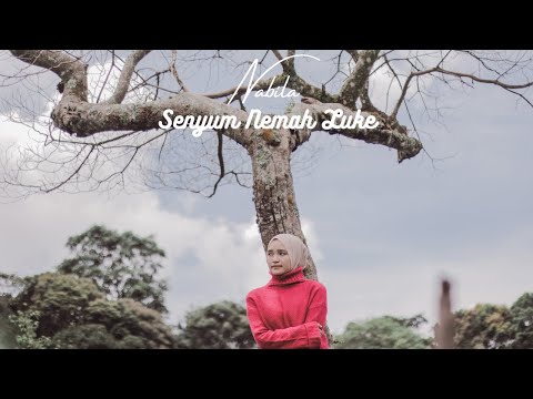 Nabila - Senyum Nemah Luke (Official Music Video)