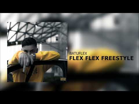 BATUFLEX-FLEX FLEX FREESTYLE (Official Audio)