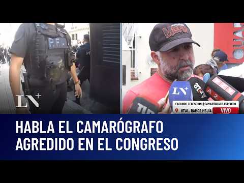 Habla el camarógrafo agredido tras los incidentes en el Congreso