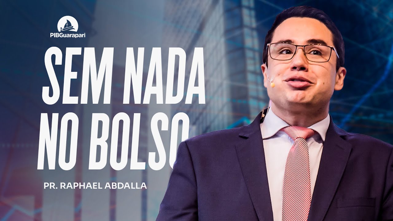 SEM NADA NO BOLSO - Pr. Raphael Abdalla  | 28/11/2024 - 19h30