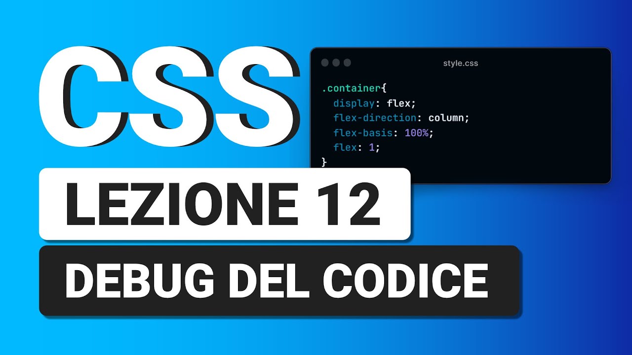 CSS3 Tutorial Italiano 12 - Guida al Debug in CSS