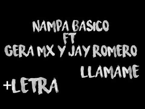 Nampa básico ft Gera Mx y Jay Romero llámame LETRA/Isia lyrics