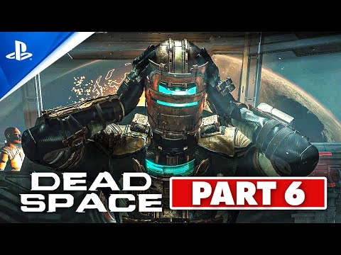 DEAD SPACE REMAKE PS5 Gameplay Walkthrough PART 6 (FULL GAME) 4K 60FPS
