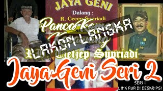 Download lagu JAYA GENI SERI 2 FULL LAKON LANGKA - Wayang Golek R Cecep Supriadi Panca Komara mp3