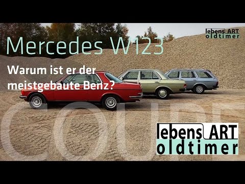 Warum ist der Mercedes W123 der meistgebaute Benz?