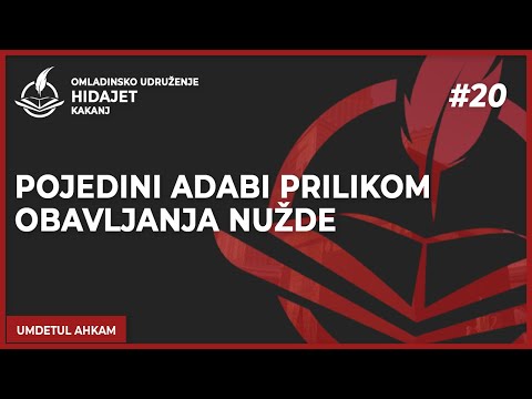 20 Pojedini adabi prilikom obavljanja nužde - dr. Zijad Ljakić