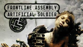 Frontline Assembly - Artificial Soldier (full album + lyrics)