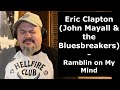 ERIC CLAPTON (John Mayall & the Bluesbreakers) | Ramblin’ On My Mind | Reaction