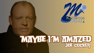 Joe Cocker  Maybe I'm Amazed (Karaoke)