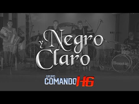 Negro y Claro - Grupo Comando HG | En Vivo