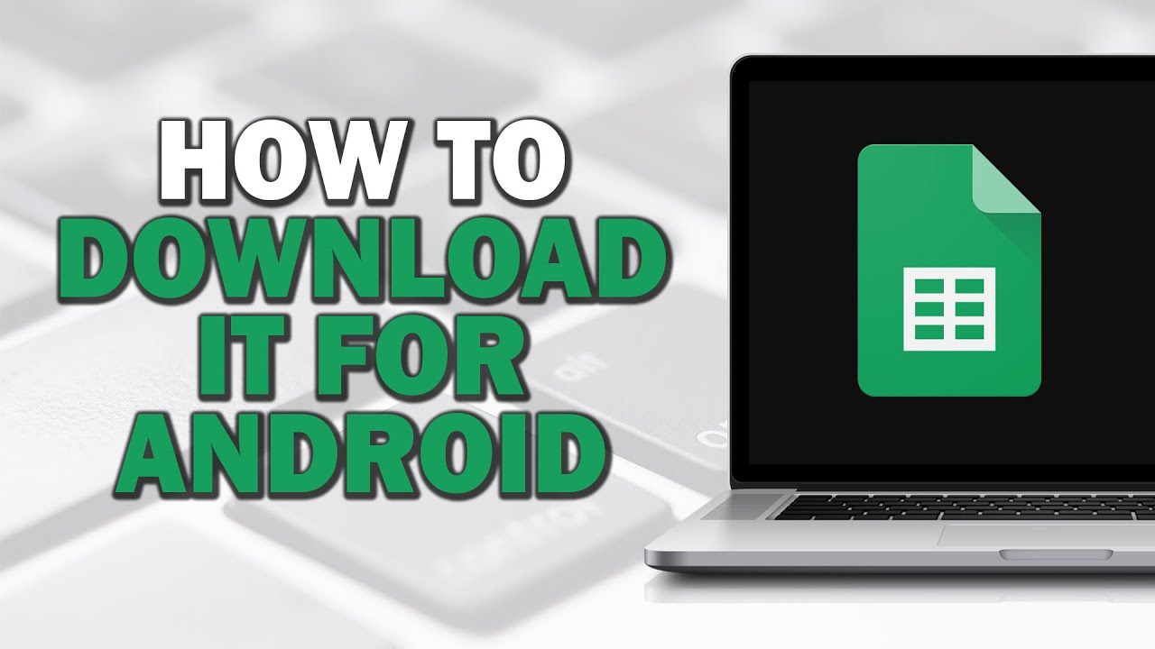 How To Download Google Sheets For Android (Easiest Way)​​​​​​​