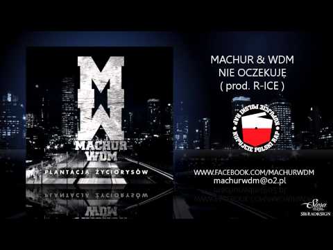 MACHUR & WDM - Nie oczekuje (prod. R-ICE)