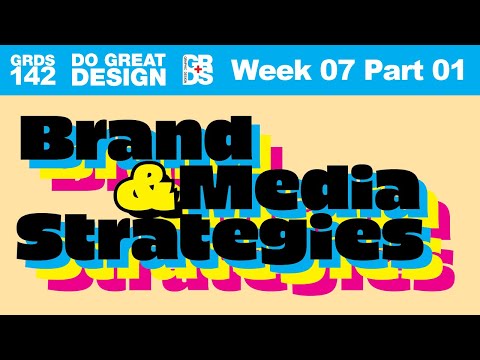 Brand and Media Strategies Week 07 Part 01