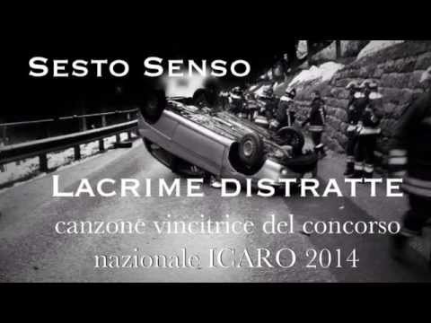 Sesto Senso - Lacrime distratte (canzone vincitrice del concorso ICARO 2014)