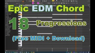 18. Epic EDM Chord Progressions (Free MIDI + Download)