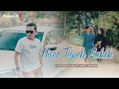 NESER TAPEH SAKEK // FARIEZ MEONK Lagu Madura Terbaru