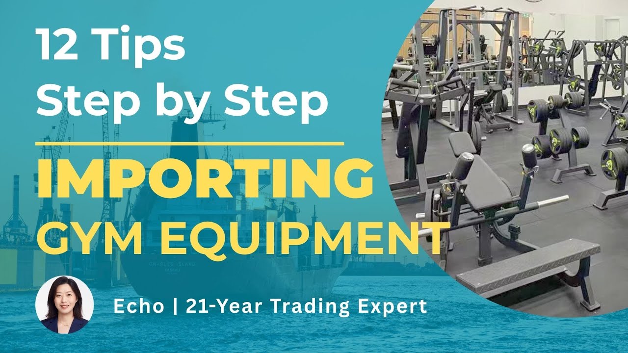 How to Import Gym Equipment Like a Pro? Watch This First!