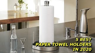 Best Kitchen Paper Towel Holders 2020