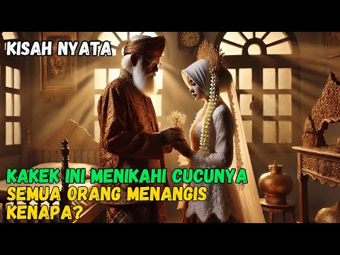 KISAH NYATA | SEORANG KAKEK MENIKAHI GADIS MUDA 17 TAHUN | ADA CERITA BESAR DIBALIKNYA!