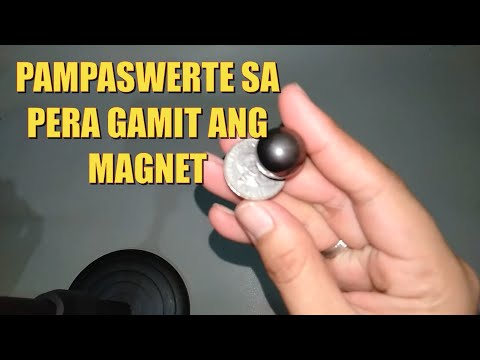 PAMPASWERTE SA PERA GAMIT ANG MAGNET | MAMAGNETIN ANG MADAMING KAPERAHAN AT DI KA NA MAWAWALAN