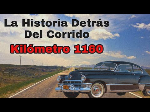 Kilometer 1160 - The story behind the corrido