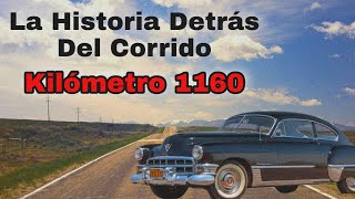 Kilómetro 1160 - La historia detrás del corrido