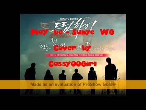 [Cover] May be - Sunye WG (Ost. Dream high)