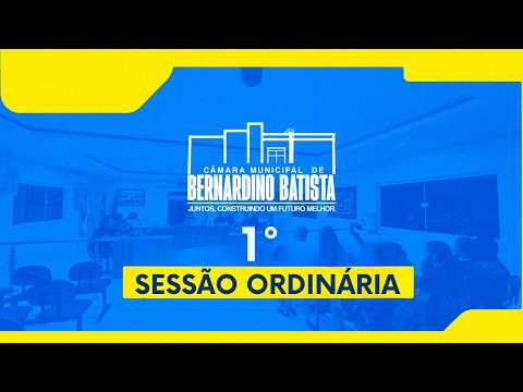 PRIMEIRA SESSÃO ORDINÁRIA DE 2026 NA CÂMARA MUNICIPAL DE BERNARDINO BATISTA- PB
