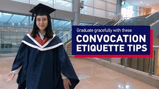 Graduate gracefully with these Convocation etiquette tips