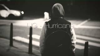 UG   Hurricane (original song off the &quot;Forever &amp; a Day&quot; EP)