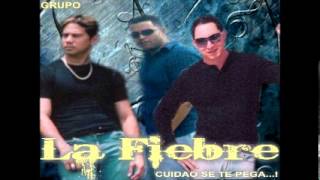 Grupo La Fiebre - No me niegues tu perdon